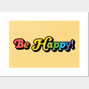 Be Happy! Posters and Art